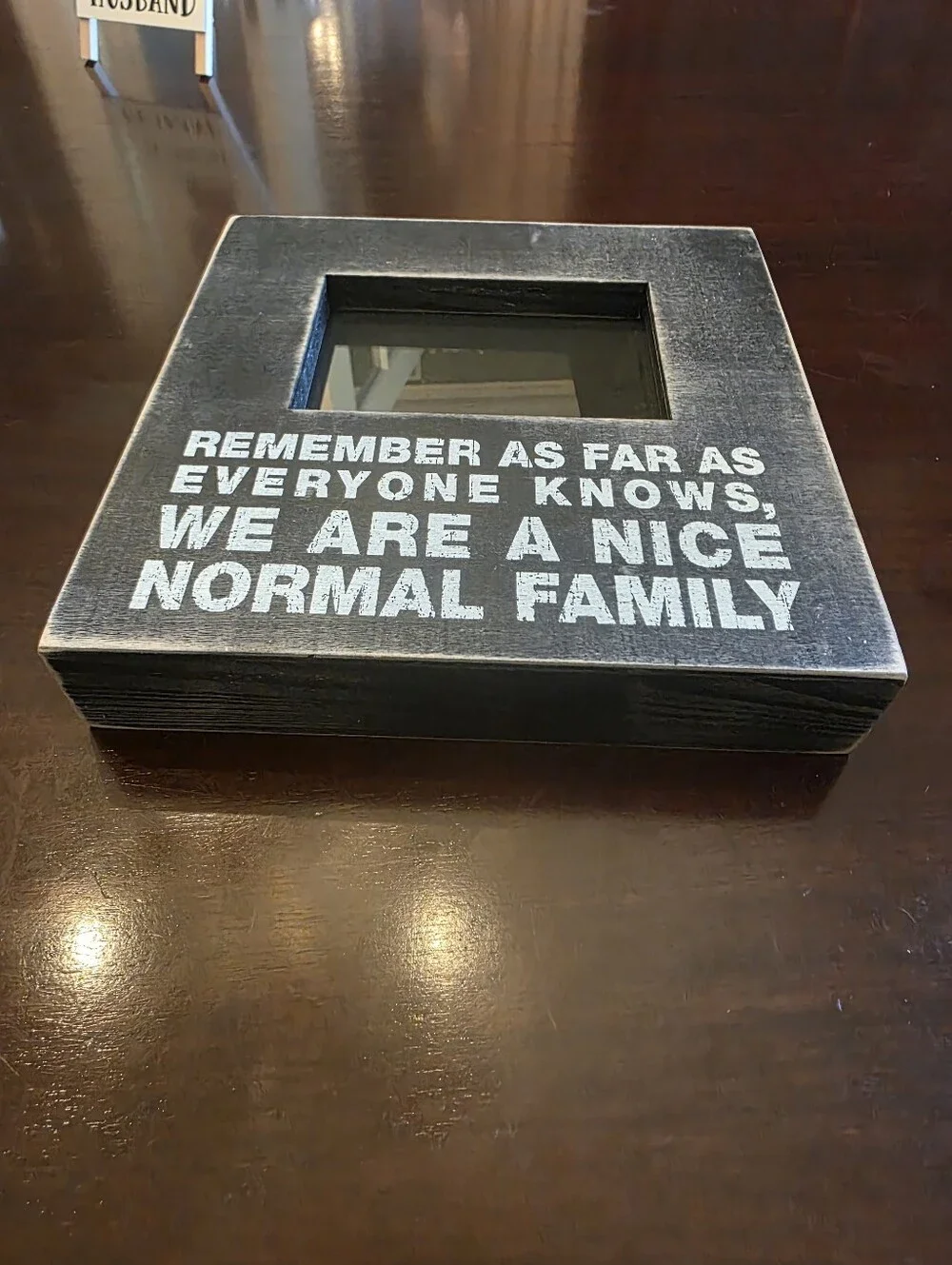 Primitive By Kathy Distressed Black Photo Frame 'We Are a Nice Normal Family'
